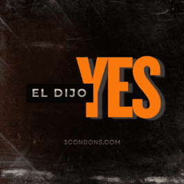 Diseño oscuro y urbano con textura desgastada en negro y naranja. En el centro aparece el texto “EL DIJO YES” en letras grandes, destacando la palabra YES en color naranja. Imagen de portada para un artículo de 3CONDONS sobre hombres que cumplen lo que dicen y la diferencia entre el deseo real y las promesas vacías.