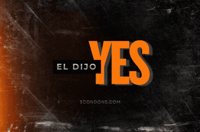 Diseño oscuro y urbano con textura desgastada en negro y naranja. En el centro aparece el texto “EL DIJO YES” en letras grandes, destacando la palabra YES en color naranja. Imagen de portada para un artículo de 3CONDONS sobre hombres que cumplen lo que dicen y la diferencia entre el deseo real y las promesas vacías.