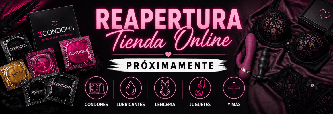 Reapertura de tienda online 3CONDONS próximamente con condones lubricantes lencería juguetes eróticos y mucho más
