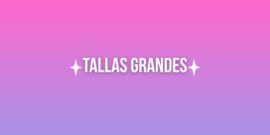 Tallas grandes reales